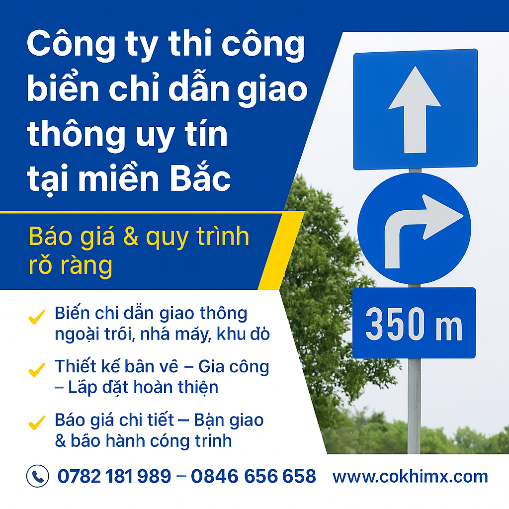 Công ty thi công biển chỉ dẫn giao thông uy tín tại miền Bắc – Báo giá & quy trình rõ ràng